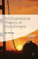 Palgrave Studies in Ethics and Public Policy - An Expressive Theory of Punishment