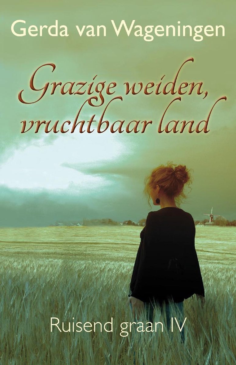Ruisend graan 4 - Grazige weiden, vruchtbaar land - Gerda van Wageningen