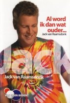 Jack Van Raamsdonk - Al Word Ik Dan Wat Ouder