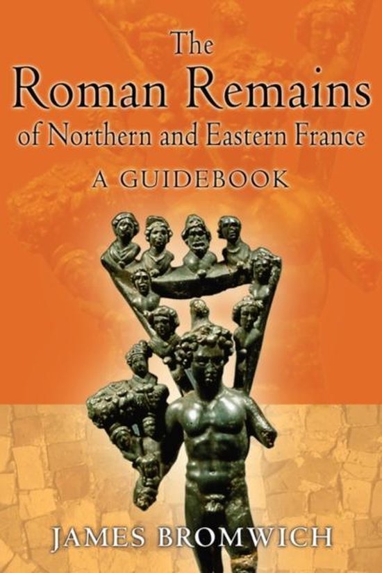 The Roman Remains of Northern and Eastern France - cover