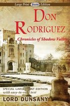 Don Rodriguez Chronicles of Shadow Valley (Large Print Edition)