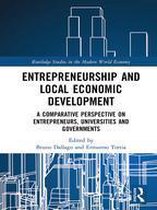 Routledge Studies in the Modern World Economy - Entrepreneurship and Local Economic Development