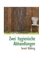 Zwei Hygienische Abhandlungen