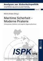 Analysen zur Sicherheitspolitik / German Strategic Studies 7 - Maritime Sicherheit – Moderne Piraterie