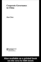 Routledge Studies on the Chinese Economy - Corporate Governance in China