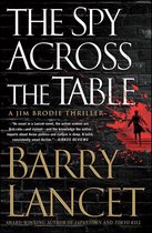 A Jim Brodie Thriller - The Spy Across the Table