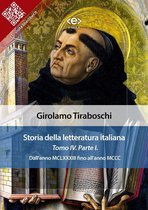 Liber Liber 4 - Storia della letteratura italiana del cav. Abate Girolamo Tiraboschi – Tomo 4. – Parte 1