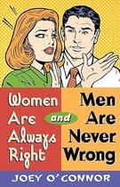 Women are Always Right and Men are Never Wrong