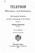 Telephon, Mikrophon und radiophon