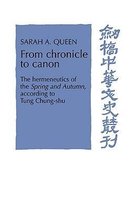 Cambridge Studies in Chinese History, Literature and Institutions- From Chronicle to Canon