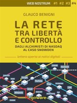 Digitalissimo - La Rete tra libertà e controllo. Dagli alchimisti Nasdaq al caso Snowden – Web nostrum 4