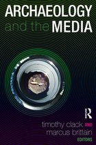 UCL Institute of Archaeology Publications - Archaeology and the Media