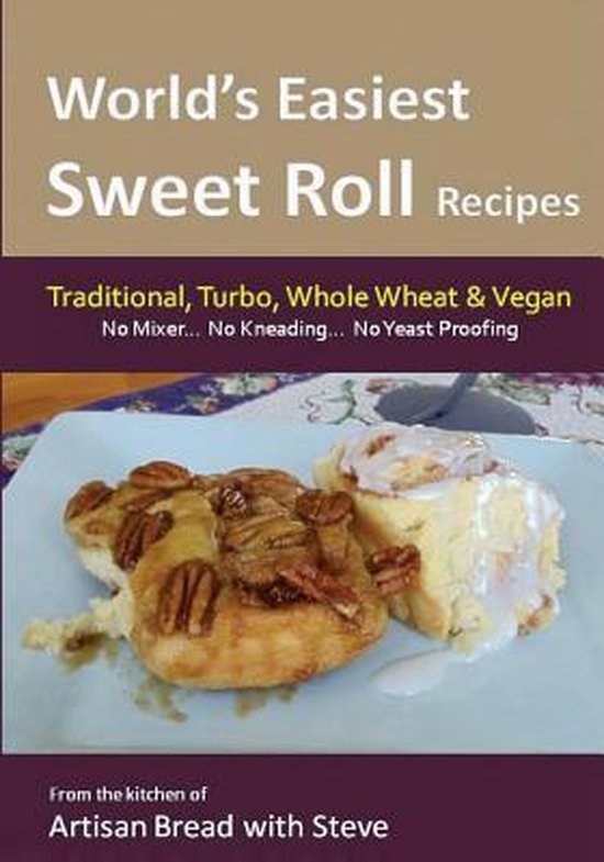 World's Easiest Sweet Roll Recipes - cover