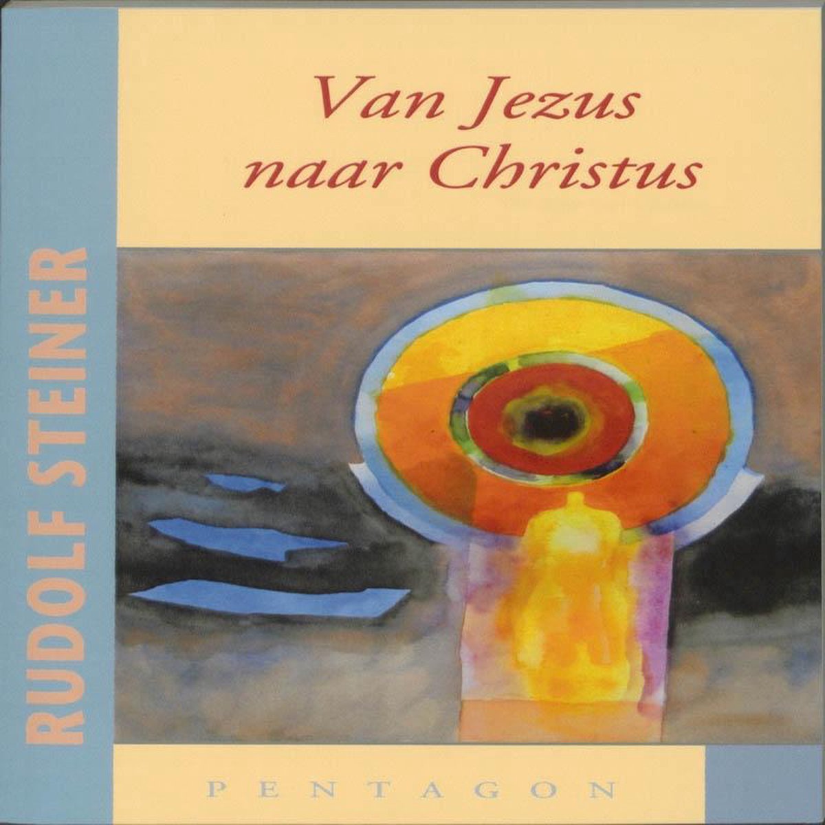 RUDOLF STEINER Van Jezus naar Christus PENTAGON