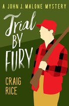 The John J. Malone Mysteries - Trial by Fury