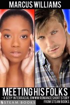 Meeting His Folks - A Sexy Interracial BWWM Romance Short Story from Steam Books