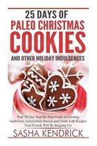 25 Days of Paleo Christmas Cookies and Other Holiday Indulgences