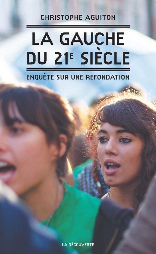 Cahiers libres - La gauche du XXIe siècle - Enquête sur un ... - cover