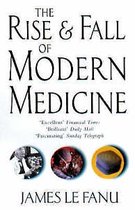 Rise And Fall Of Modern Medicine
