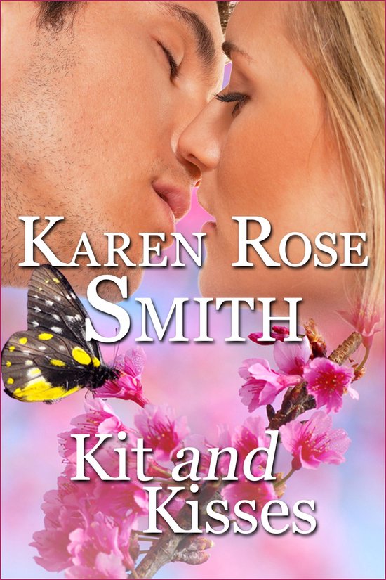 Boekomslag 'Kit and Kisses' van Karen Rose Smith met een stel dat kust, een vlinder en roze bloesems.