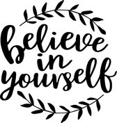 Muurtekst muursticker Believe in yourself