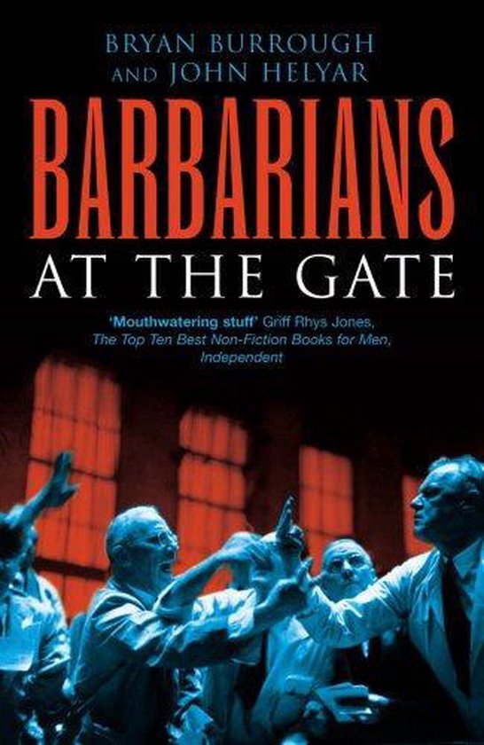 Barbarians At The Gate, B. Burrough 9780099469155 Boeken