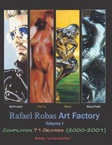 Rafael Robas Art Factory - Volume I