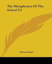 The Metaphysics of the School V3