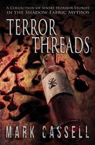 Shadow Fabric Mythos- Terror Threads - a collection of horror stories