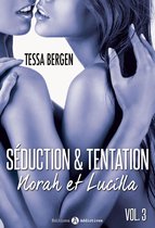 Séduction & tentation : Norah et Lucilla 3 - Séduction & tentation : Norah et Lucilla - 3