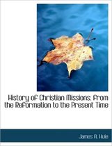 History of Christian Missions