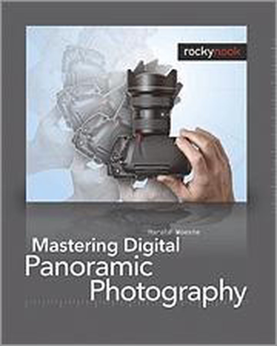 Mastering Digital Panoramic Photography