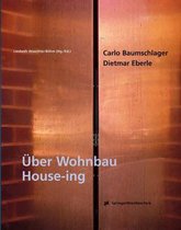 Uber Wohnbau / House-ing