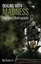 Dealing with Madness