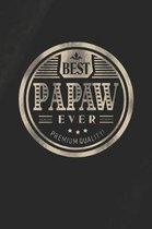 Best Papaw Ever Genuine Authentic Premium Quality