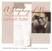 Prophecy of Peace: The Choral Music of Samuel Adler