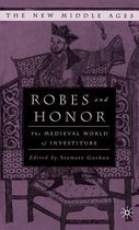 The New Middle Ages- Robes and Honor