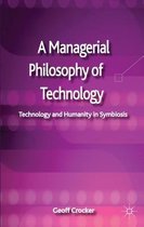 A Managerial Philosophy of Technology