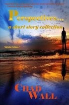 Perspectives...a Short Story Collection