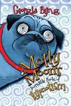 Molly Moon 1 - Molly Moon's Incredible Book of Hypnotism