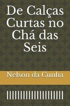de Cal as Curtas No Ch Das Seis