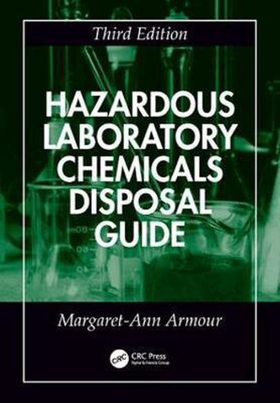 Hazardous Laboratory Chemicals Disposal Guide 9781566705677