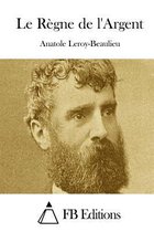 Le Regne de l'Argent