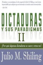 Dictaduras Y Sus Paradigmas. Tomo II