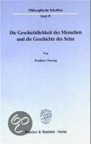 Die Geschichtlichkeit Des Menschen Und Die Geschichte Des Seins