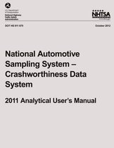 National Automotive Sampling System ? Crashworthiness Data System, 2011 Analytical User?s Manual