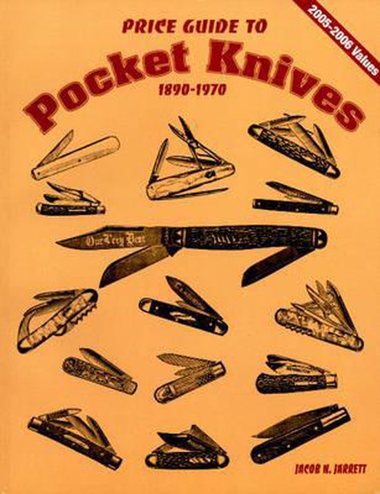 Price Guide to Pocket Knives, Jacob N. Jarrett 9780895380241 Boeken