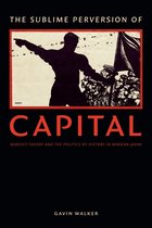 Asia-Pacific: Culture, Politics, and Society - The Sublime Perversion of Capital