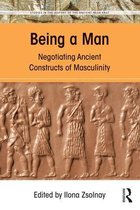 Studies in the History of the Ancient Near East - Being a Man