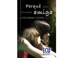 Perquè eres la meua amiga